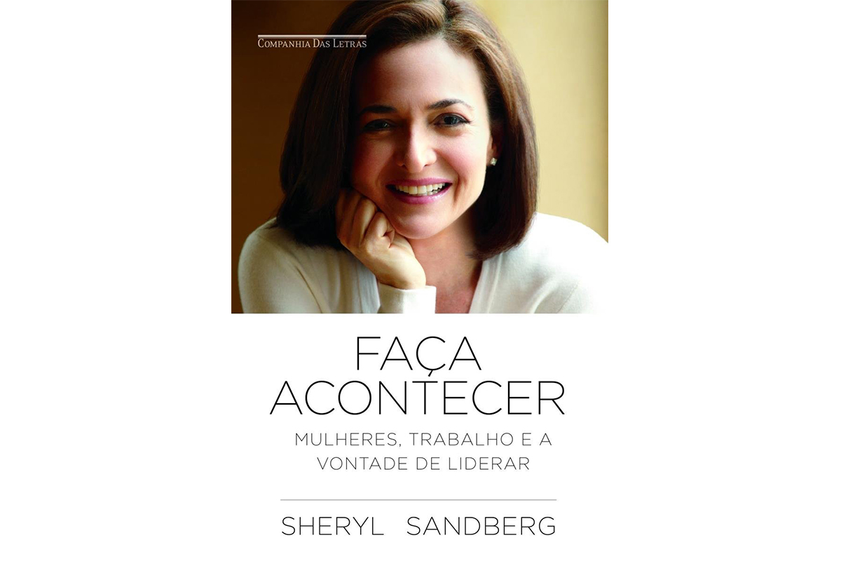 Faça Acontecer, livro para mulheres empreendedoras da Sheryl Sandberg e Denise Bottmann